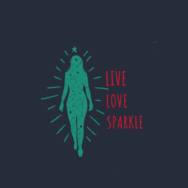 Live Love Sparkle by SparkledSoul