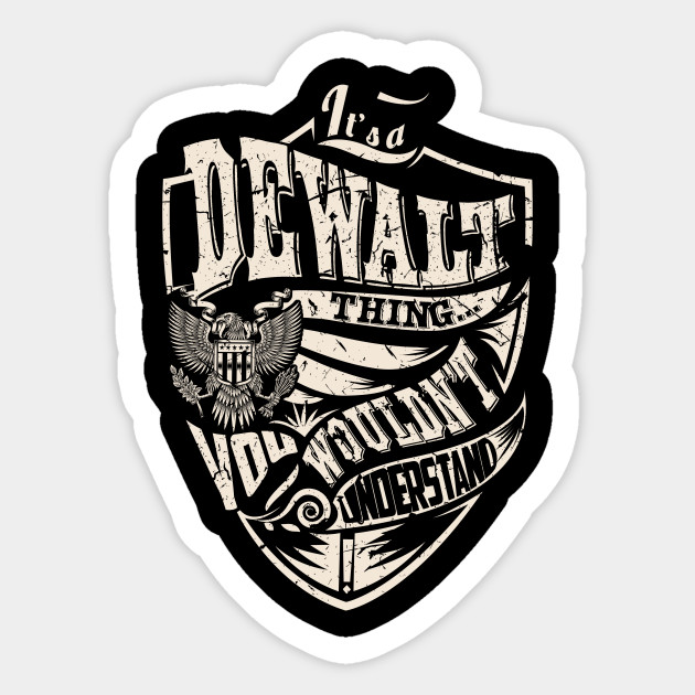 It S A Dewalt Thing Dewalt Sticker Teepublic Uk