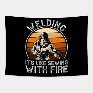 Welding It's Like Sewing With Fire T Shirt For Women Men Tapestry