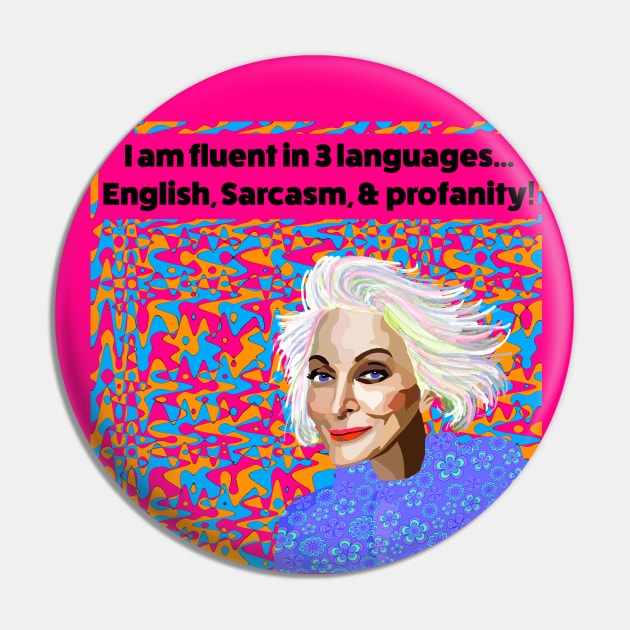 I am Fluent in English, Sarcasm, & profanity! Pin by Lynndarakos