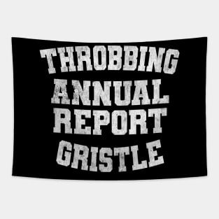 ∆  THroBbing GristLe ANNUal rePort ∆ Tapestry