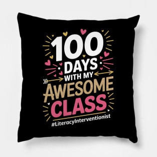 100 Days With My Awesome Class Literacy Interventionist Pillow