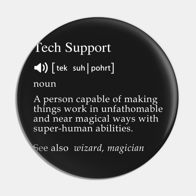 Funny Tech Support Meaning Pin by mangobanana