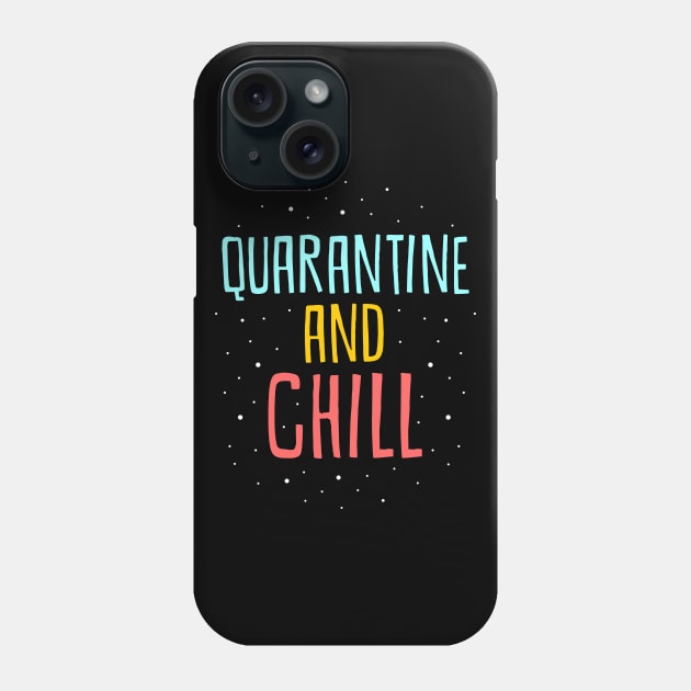 quarantine and chill Phone Case by night sometime