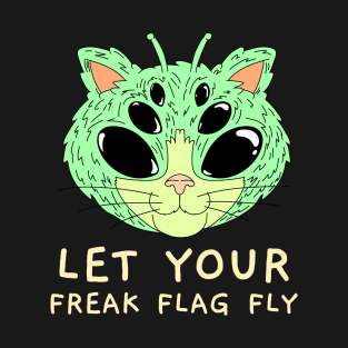 Let Your Freak Flag Fly T-Shirt