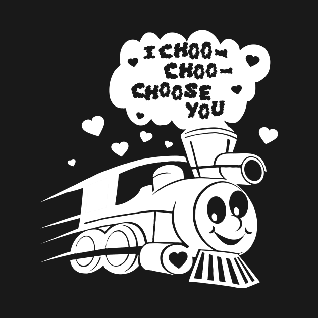 'I Choo Choo Choose You' Funny Valentine's Day Gift by ourwackyhome