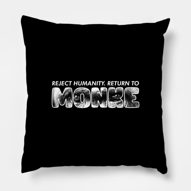 Reject Humanity Return to Monke Text Art Pillow by giovanniiiii