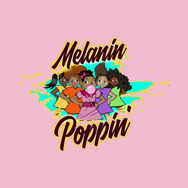 Melanin Poppin by Diva and the Dude