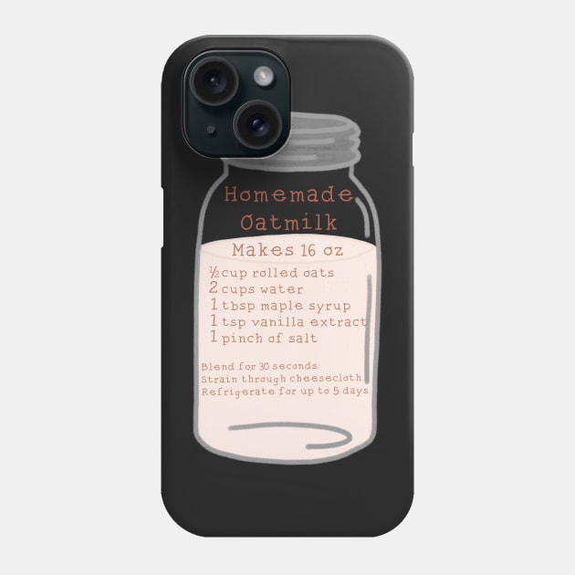 Oat Milk Recipe Mason Jar Phone Case by JuneNostalgia