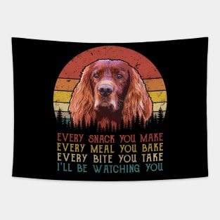 Vintage Every Snack You Make Every Meal You Bake Irish Setter Tapestry