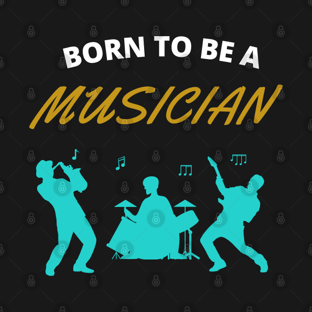 Born to be a musician by InspiredCreative