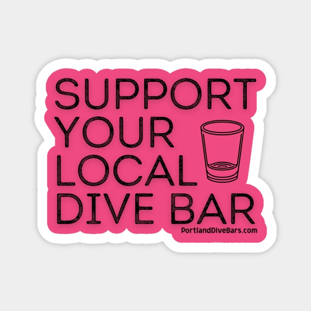 Support Your Local Dive Bar OG Black Letters Magnet by Support Your Local Dive Bar