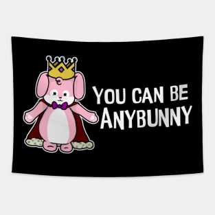 You Can Be Anybunny Tapestry