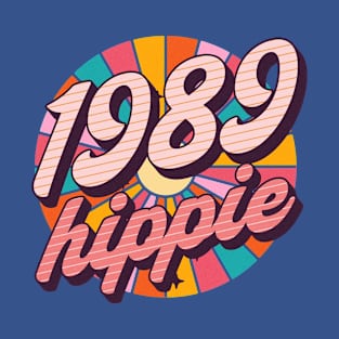 1989 Hippie - Hip Since 1989 - Christmas Gift Idea For Millennial Hippies - Buy This Awesome T-Shirt