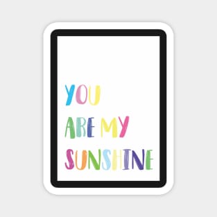 You Are My Sunshine Wall Art Magnet