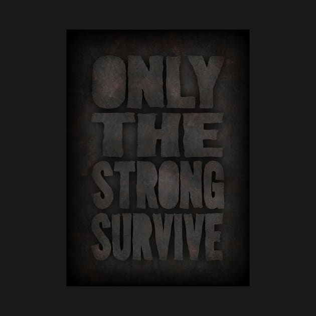 Only the strong by Durro