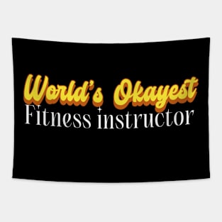 World's Okayest Fitness instructor! Tapestry