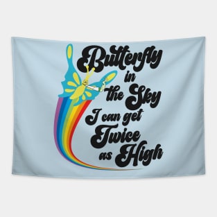 Butterfly in the Sky I Can GET Twice as High Tapestry