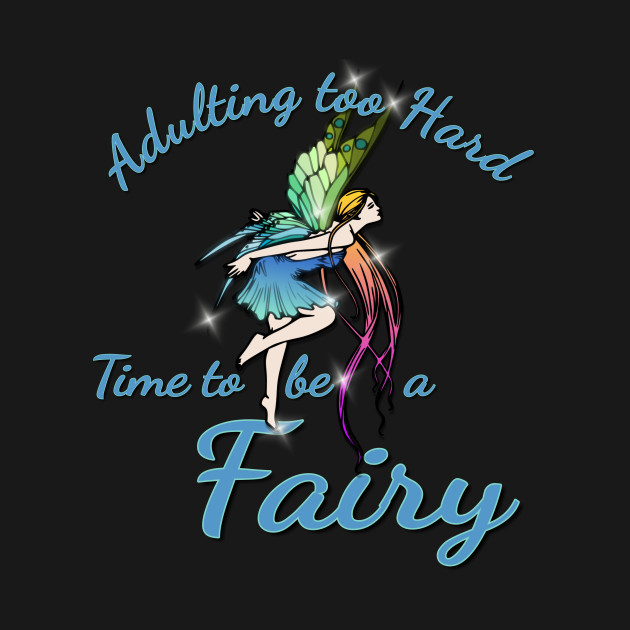 Discover Time to be a Fairy - Fairies - T-Shirt