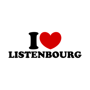 I love Listenbourg, I Heart Listenbourg T-Shirt