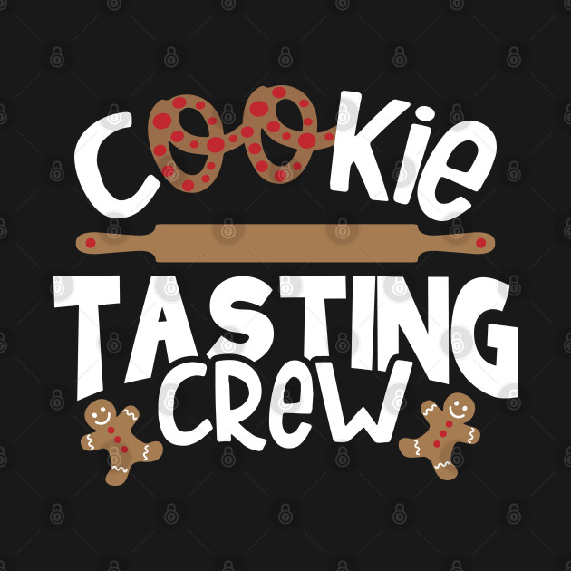 Discover Cookie tasting crew - Cookie Tasting Crew - T-Shirt