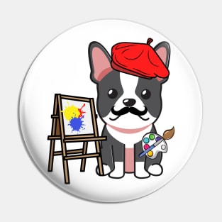 Funny french bulldog is a painter Pin