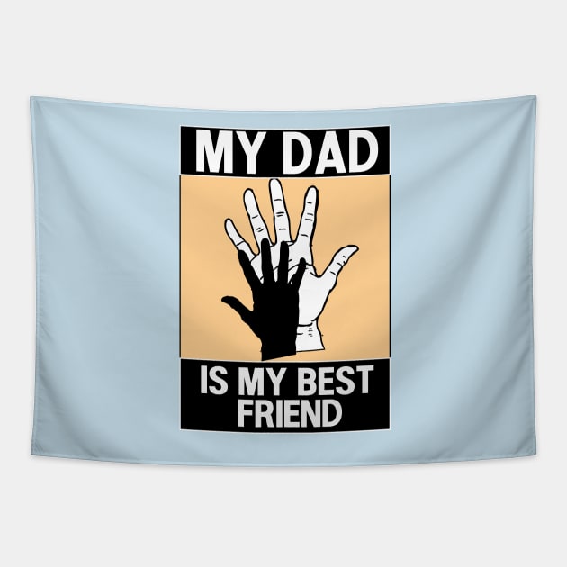 my dad is my best friend Tapestry by ArtStopCreative