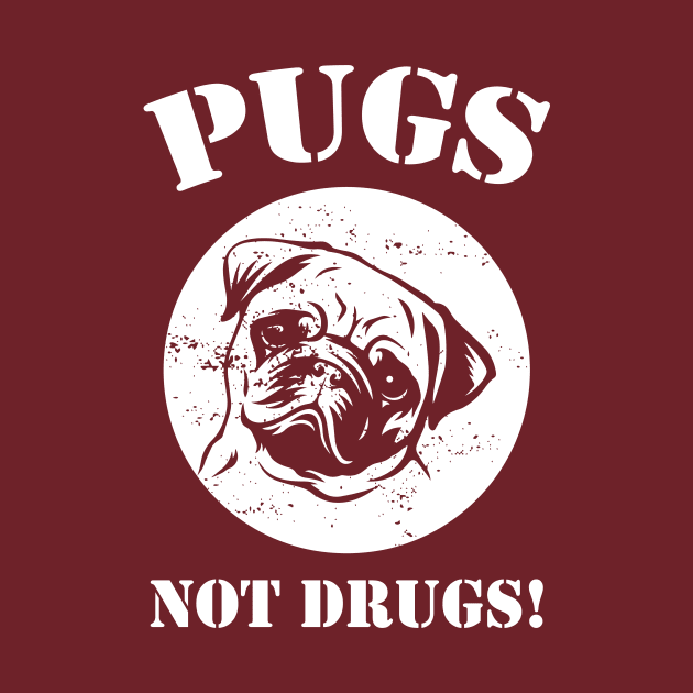 pugs not drugs by Jackies FEC Store