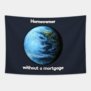 Homeowner without a mortgage Tapestry