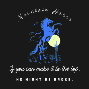 Mountain Horse Funny T-Shirt