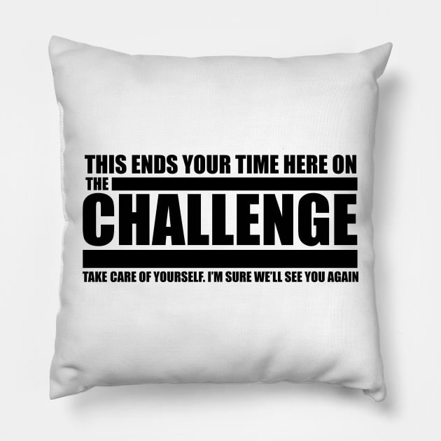 The Take Care of Yourself Challenge Quote Pillow by Mendozab Angelob