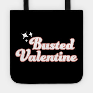 A busted valentine Tote