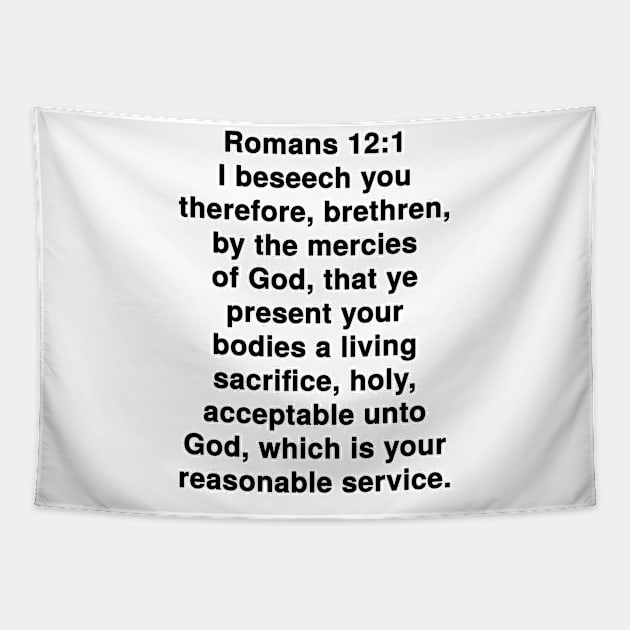 Romans 12:1  King James Version (KJV) Bible Verse Typography Tapestry by Holy Bible Verses