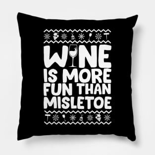 Wine Is More Fun Than Mistletoe Ugly Christmas Pillow