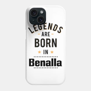 Legends Are Born In Benalla Australia Raised Me Phone Case