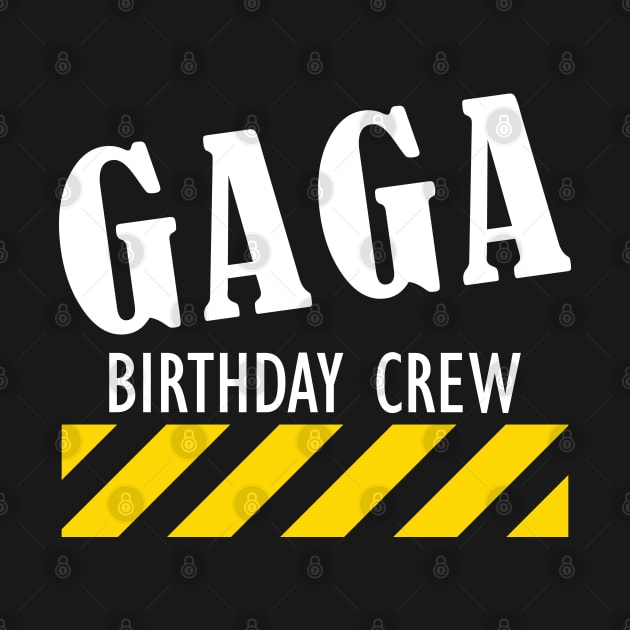 Gaga Birthday Crew w by KC Happy Shop