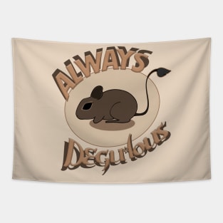 Always Degulous Tapestry