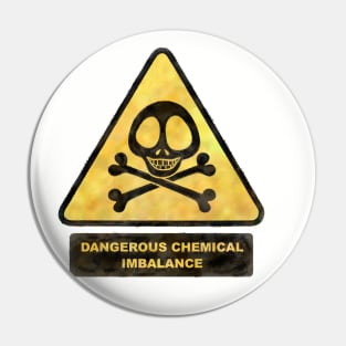 Dangerous Chemical Imbalance - Distressed Pin