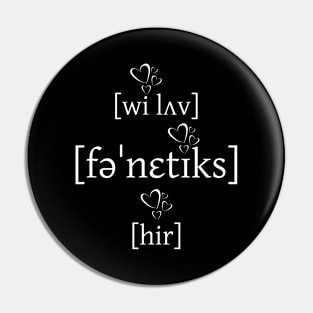 We Love Phonetics Here Pin