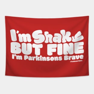 I'm shaky But Fine.Im Parkinsons Brave Tapestry