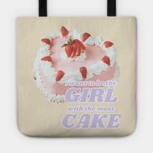 Girl With The Most Cake Tote