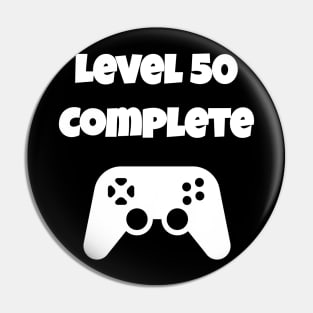 Level 50 Completed Video Gamer 50th Birthday Gift Pin