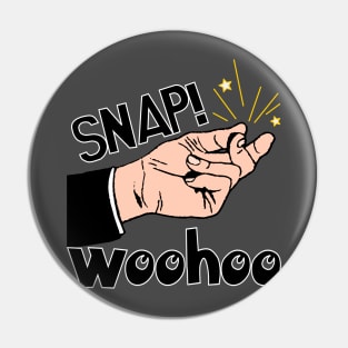 Snap Woohoo Pin