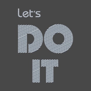 let's do it typography design T-Shirt