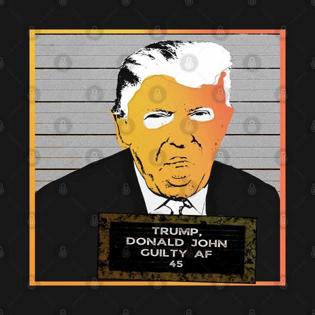 DJT GUILTY AF (Colorized) by TJWDraws