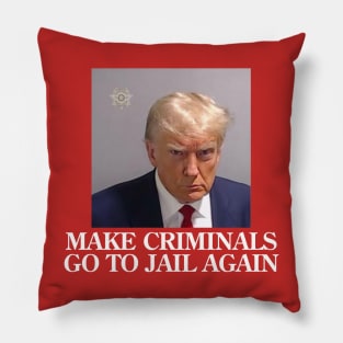 Real Donald Trump Mug Shot, Make Criminals Go To Jail Again Pillow