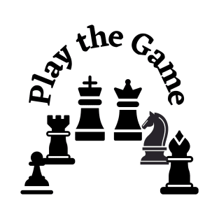 Play the Chess Game T-Shirt