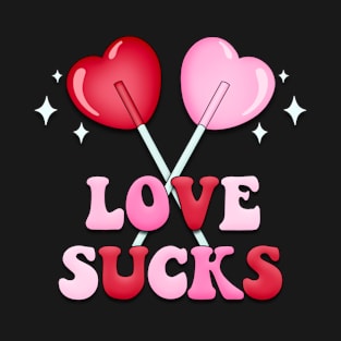 Heart Shaped Lollipops Love Sucks Anti Valentines Day T-Shirt