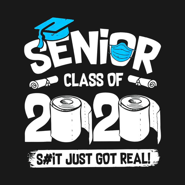 Senior Class of 2020 Graduation Getting Real Toilet Paper T-Shirt by dannetee