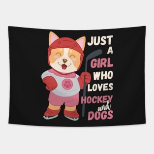 Just A Girl Who Loves Hockey and Dogs print Tapestry